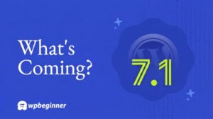 What’s Coming in WordPress 7.1? (Features & Screenshots)